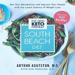 The New Keto-Friendly South Beach Diet: Rev Your Metabolism and Improve  Your Health with the Latest Science of Weight Loss: Agatston M.D., Arthur:  9781401959173: Amazon.com: Books